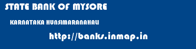 STATE BANK OF MYSORE  KARNATAKA HUNSIMARANAHALI    banks information 